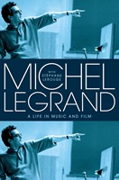 Michel Legrand (A Life in Music and Film) by Stephane Lerouge