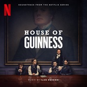 Ilan Eshkeri: House of Guinness - TV score album cover